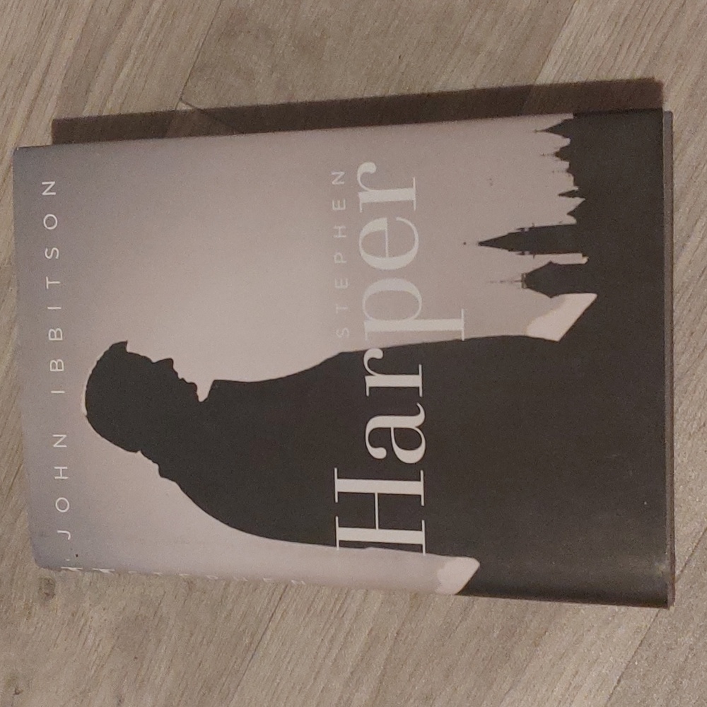 Stephen Harper Biography Book by John Ibbitson